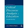 An Introduction to Critical Discourse Analysis in Education