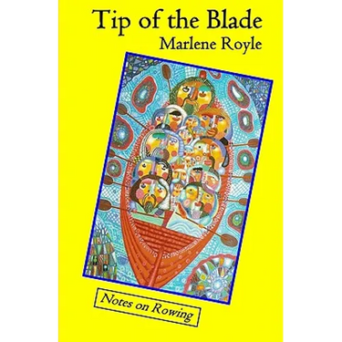 Tip of the Blade: Notes on Rowing
