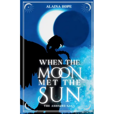 When the Moon Met the Sun: The Ashford Saga: Book One