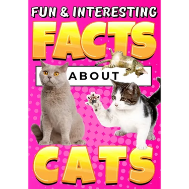 Fun & Interesting Facts About Cats: Cat Lover Animal Trivia Book for Curious Kids Ages 4-12