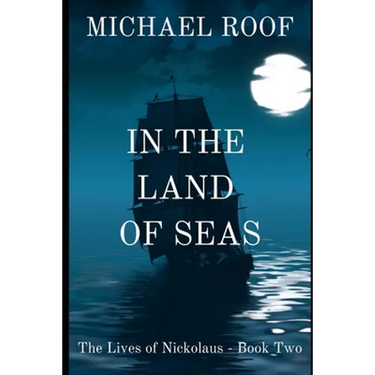 In The Land of Seas: Book Two of The Lives of Nickolaus