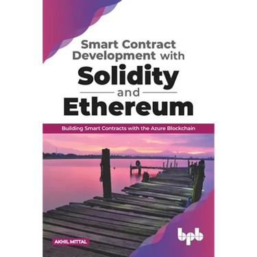Smart Contract Development with Solidity and Ethereum: Building Smart Contracts with the Azure Blockchain (English Edition)