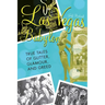 Las Vegas Babylon: The True Tales of Glitter, Glamour, and Greed