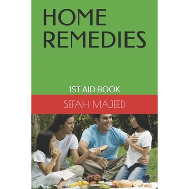 Home Remedies: 1st Aid Book