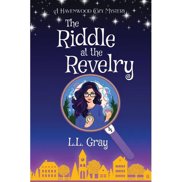 The Riddle at the Revelry: A Havenwood Cozy Mystery