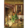 Wheel of the Year: Living the Magical Life