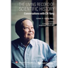 Living Record of Scientific History, The: Conversations with C N Yang
