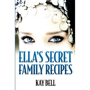 Ella's Secret Family Recipes