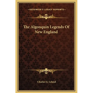 The Algonquin Legends Of New England