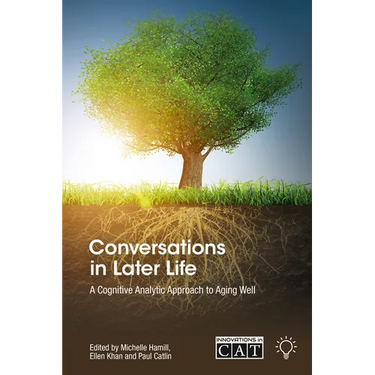 Conversations in Later Life: A Cognitive Analytic Approach to Aging Well