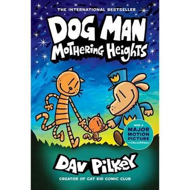 Dog Man: Mothering Heights: A Graphic Novel (Dog Man #10): From the Creator of Captain Underpants: Volume 10