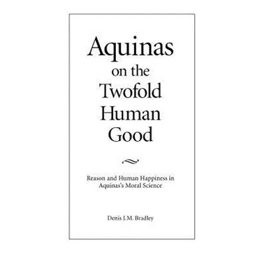 Aquinas on the Twofold Human Good