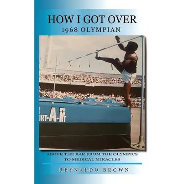 How I Got Over: Above the Bar from the Olympics to Medical Miracles