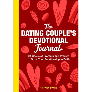 The Dating Couple's Devotional Journal: 52 Weeks of Prompts and Prayers to Grow Your Relationship in Faith