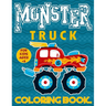 Monster Truck Coloring Book For Kids Ages 3+: Big Monster Truck Coloring Book for Boys and Girls A Collection Of 25 Monster Truck and Animals Drive Mo