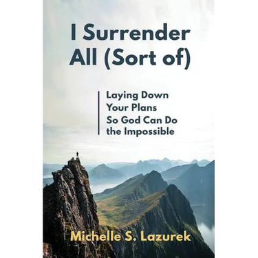 I Surrender All (Sort Of)