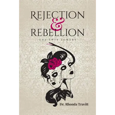 Rejection & Rebellion the Twin Towers