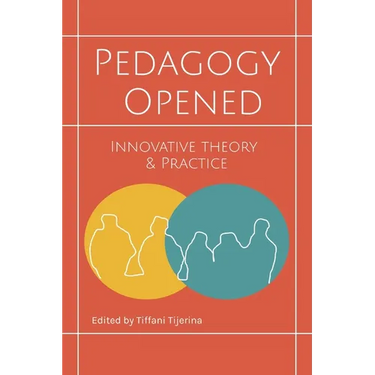 Pedagogy Opened: Innovative Theory and Practice