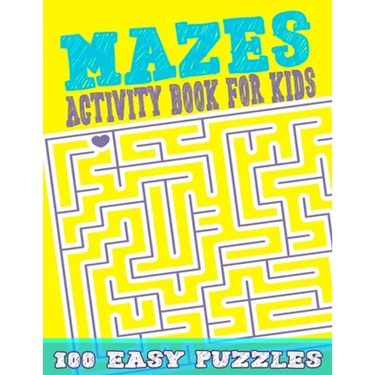Mazes For Kids 100 Easy Puzzles: Mazes Activity book for kids Workbook for Games, Puzzles, and Problem-Solving Large-Print Easy Mazes Puzzles