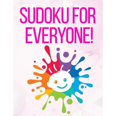 Sudoku for Everyone: valentines day books for kids - Activity book for kids that contains easy to advanced level fun Sudoku book for kids a