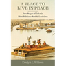 Place to Live in Peace: Free People of Color in West Feliciana Parish, Louisiana