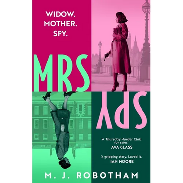 Mrs Spy: An Evocative and Exhilarating Ride Through 60s London, Described as the Thursday Murder Club for Spies