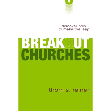 The Breakout Churches: Discover How to Make the Leap