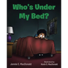 Who's Under My Bed?