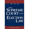 The Supreme Court and Election Law: Judging Equality from Baker v. Carr to Bush v. Gore