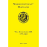 Worcester County, Maryland Will Books, Liber JBR, 1799-1803