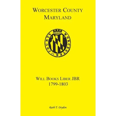 Worcester County, Maryland Will Books, Liber JBR, 1799-1803