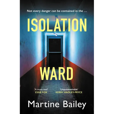 Isolation Ward: The Nail-Biting Psychological Thriller