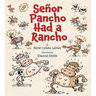 Señor Pancho Had a Rancho