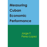 Measuring Cuban Economic Performance