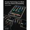 Access Technology for Blind and Low Vision Accessibility