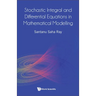 Stochastic Integral & Differential Equations in Math Model