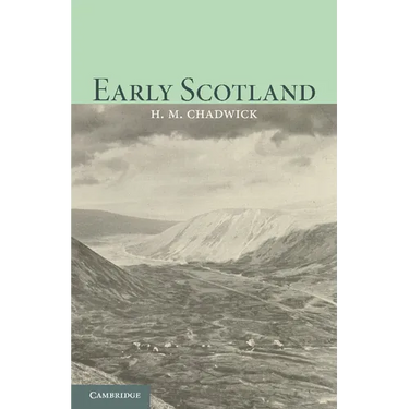 Early Scotland: The Picts, the Scots and the Welsh of Southern Scotland