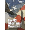 The U.S. Libertarian Movement