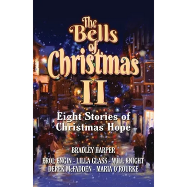 The Bells of Christmas II: Eight Stories of Christmas Hope
