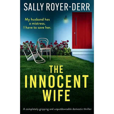 The Innocent Wife: A completely gripping and unputdownable domestic thriller