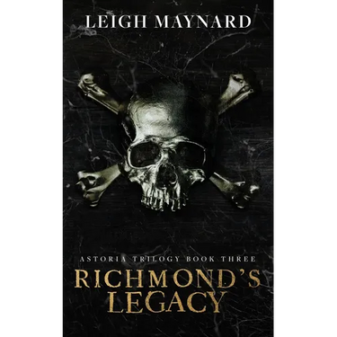 Richmond's Legacy: Astoria Trilogy #3
