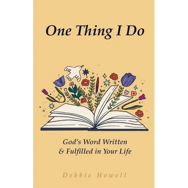 One Thing I Do: God's Word Written & Fulfilled in Your Life