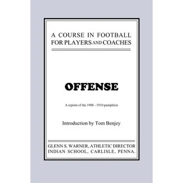 A Course in Football for Players and Coaches: Offense
