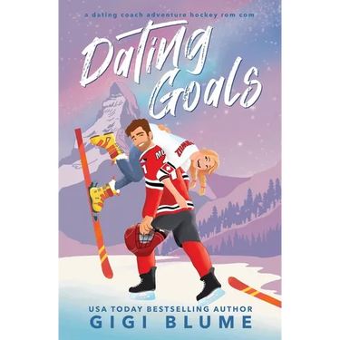 Dating Goals: A Dating Coach Adventure Hockey Rom Com