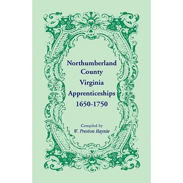 Northumberland County, Virginia Apprenticeships, 1650-1750