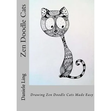Zen Doodle Cats: Drawing Zen Doodle Cats Made Easy