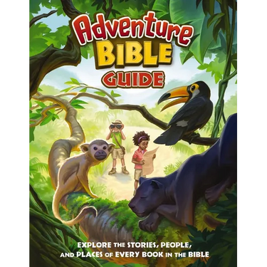 Adventure Bible Guide: Explore the Stories, People, and Places of Every Book in the Bible: An Ideal Companion to the NIV Adventure Bible