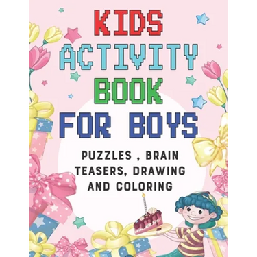 Kids Activity book for boys: puzzles, Brain Teasers, drawing and coloring pages 4- 12 Ages