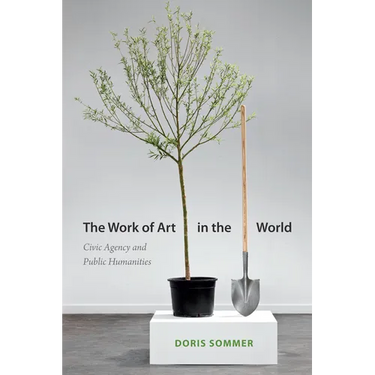 The Work of Art in the World: Civic Agency and Public Humanities