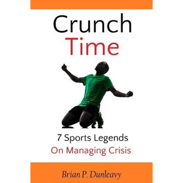 Crunch Time: 7 Sports Legends on Managing Crisis